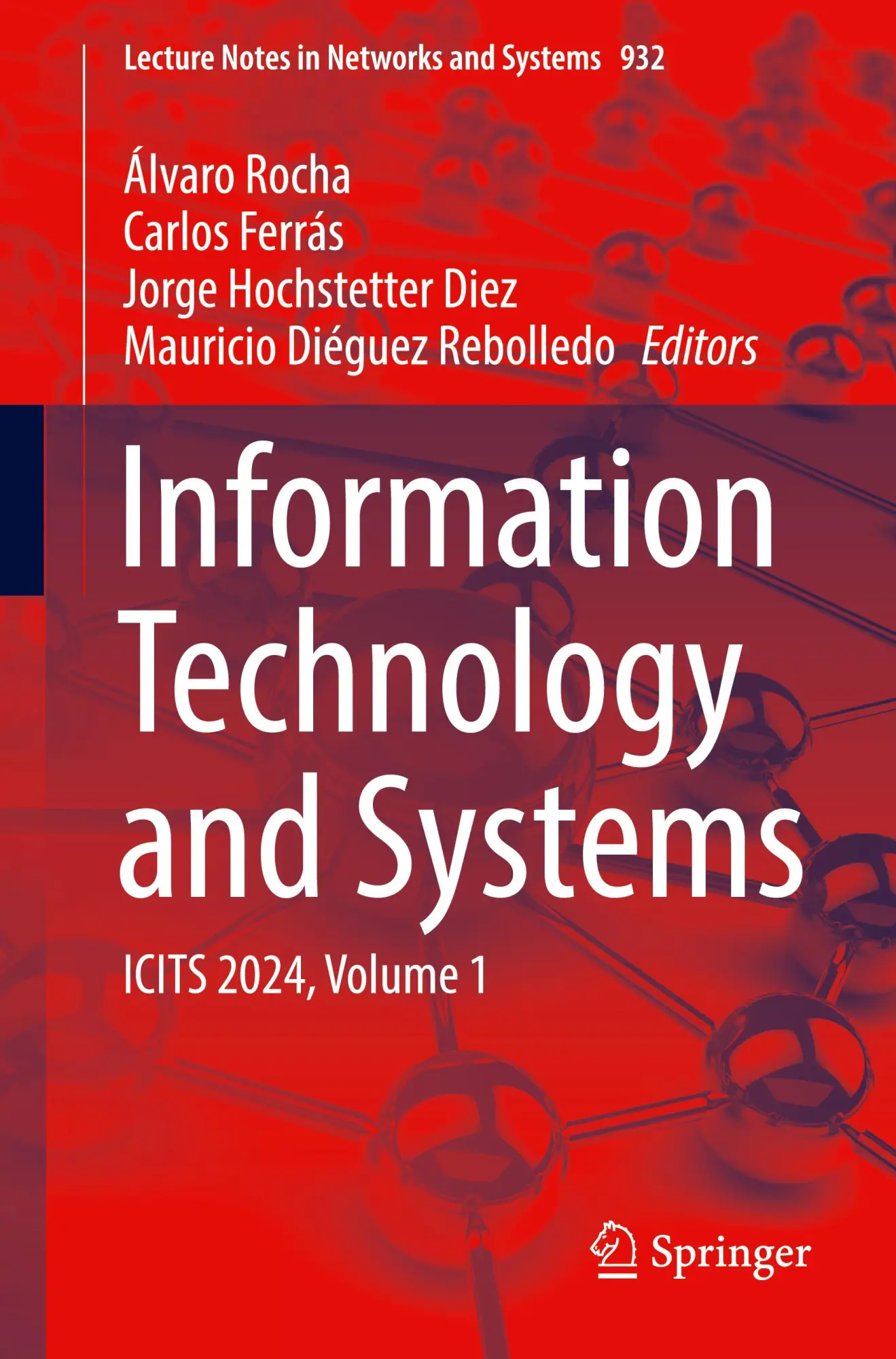 Information Technology and Systems: ICITS 2024, Volume 1 (Lecture Notes in Networks and Systems, 932, Band 932)