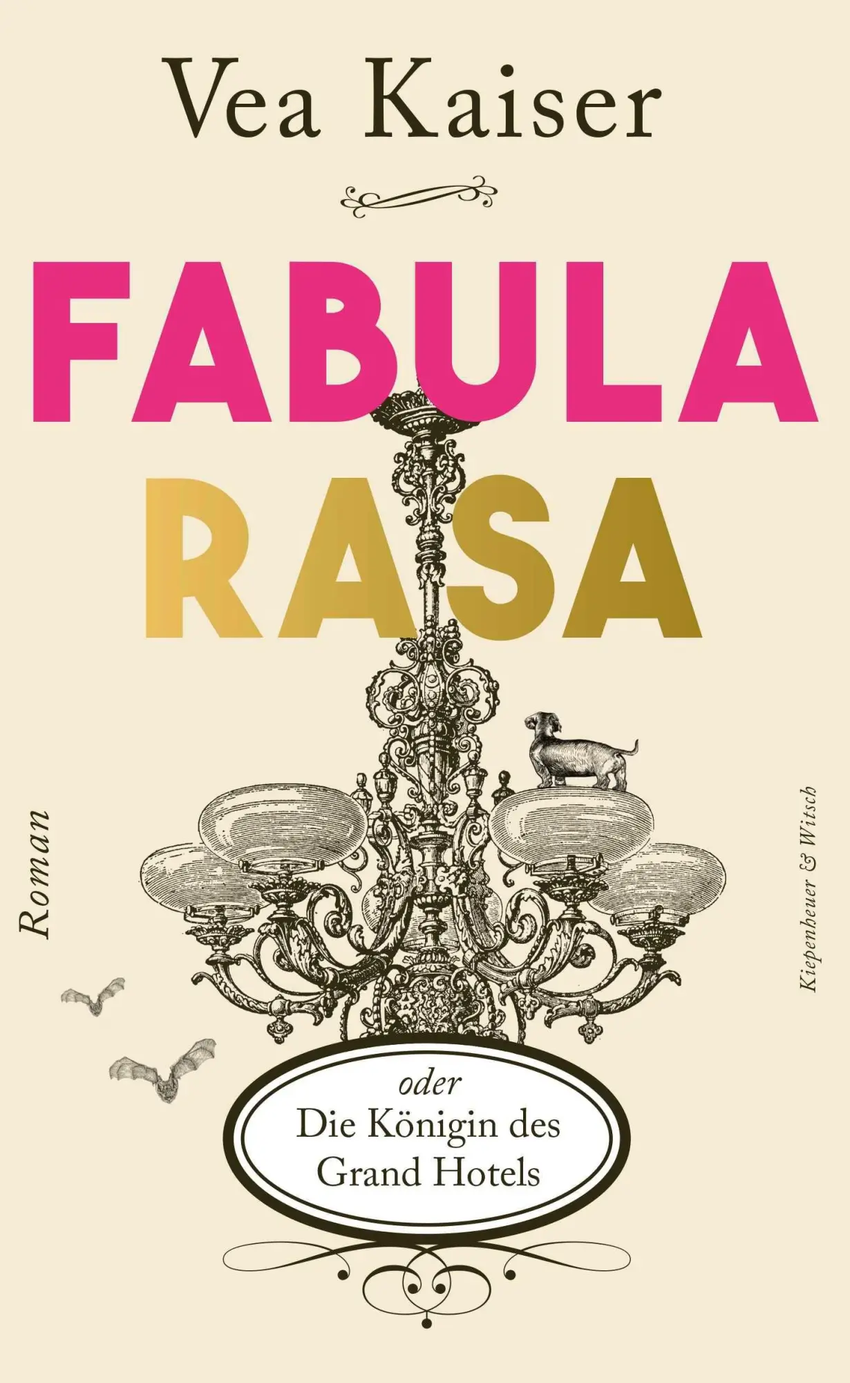 Cover: 9783462052343 | Fabula Rasa oder Die Königin des Grand Hotels | Roman | Vea Kaiser