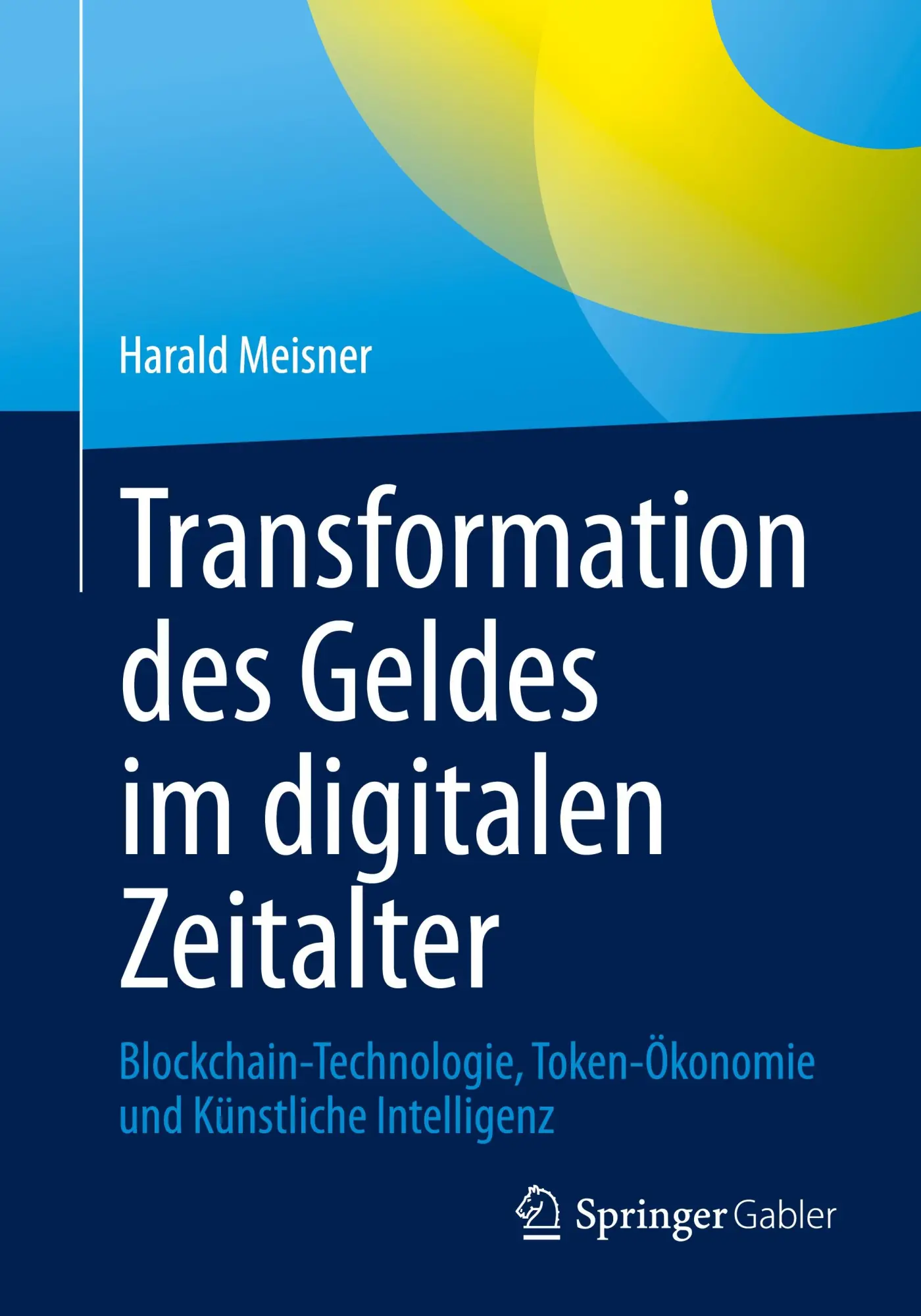 Cover: 9783658482343 | Transformation des Geldes im digitalen Zeitalter | Harald Meisner