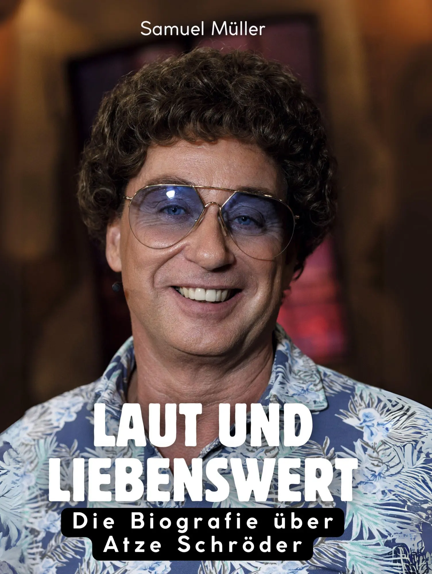 Cover: 9783695322343 | Laut und liebenswert | Die Biografie über Atze Schröder | Müller