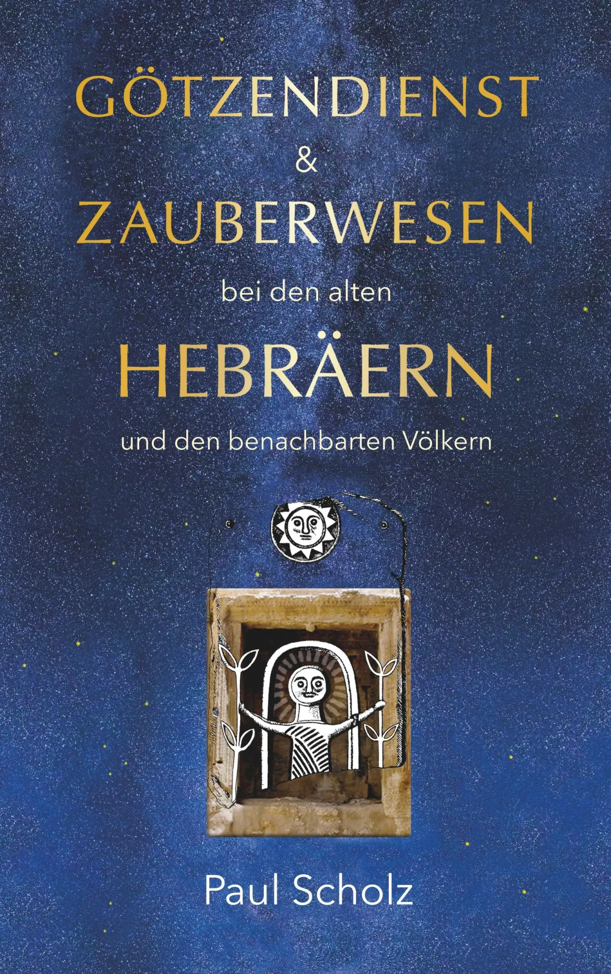 Cover: 9783937592343 | Götzendienst und Zauberwesen bei den alten Hebräern und den...