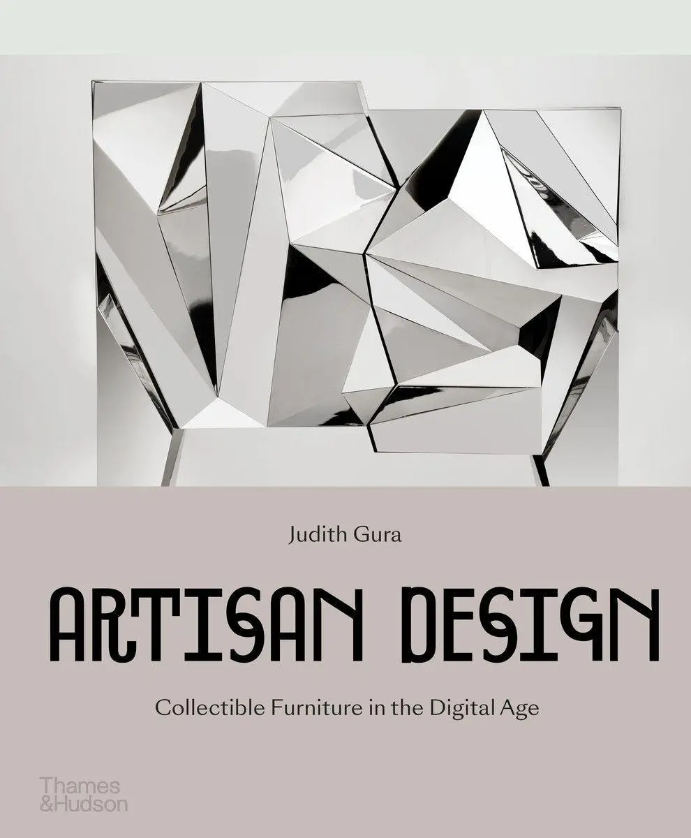 Cover: 9780500022443 | Artisan Design | Collectible Furniture in the Digital Age | Gura