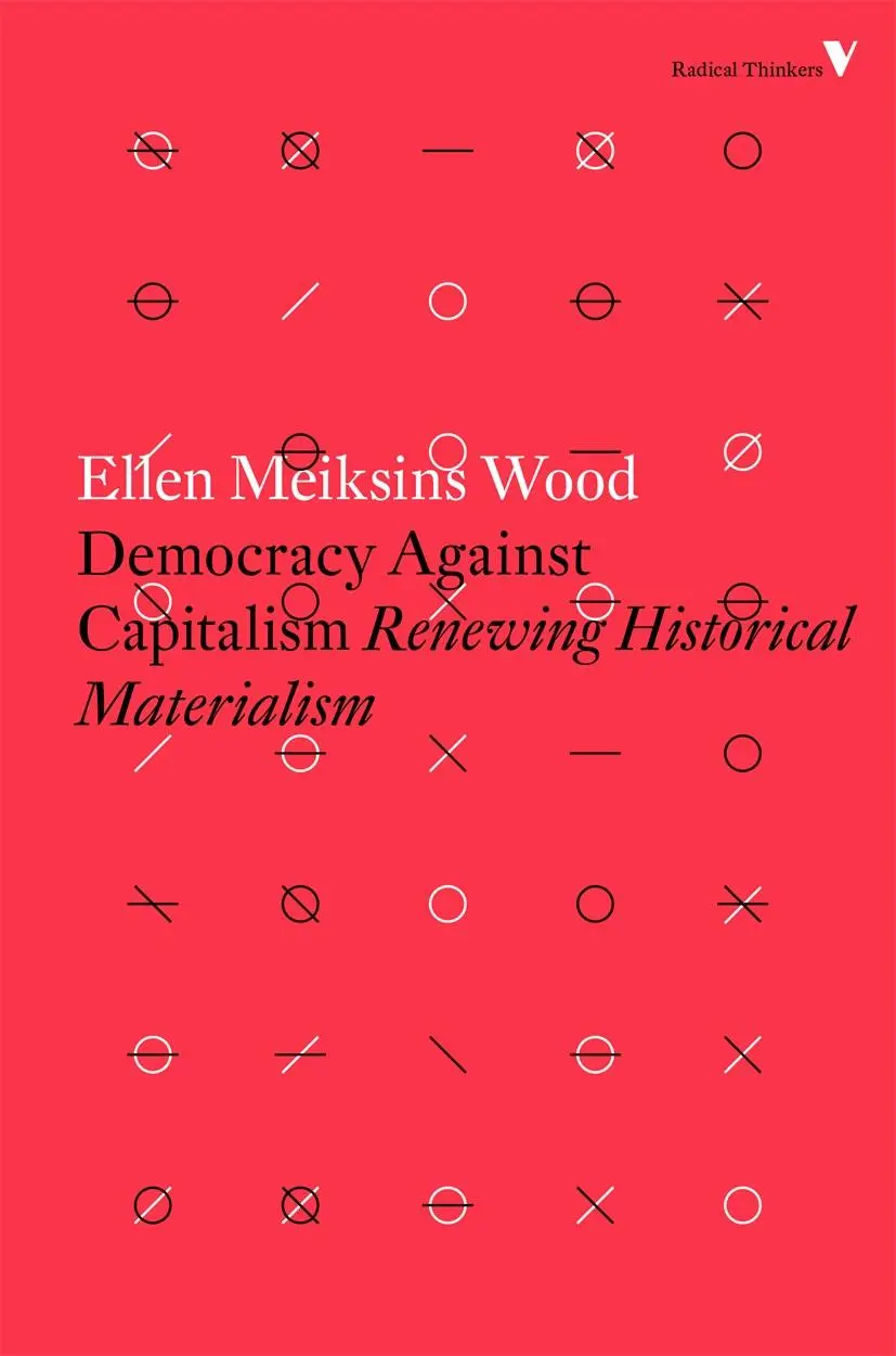 Cover: 9781784782443 | Democracy Against Capitalism | Renewing Historical Materialism | Wood