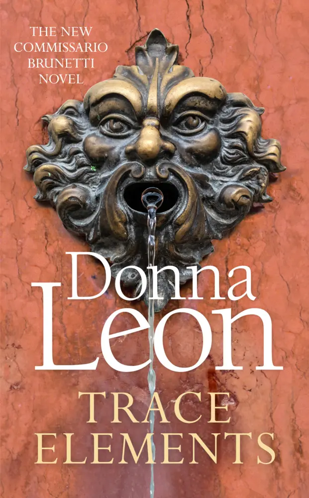 Cover: 9781785152443 | Trace Elements | The New Commissario Brunetti Novel | Donna Leon