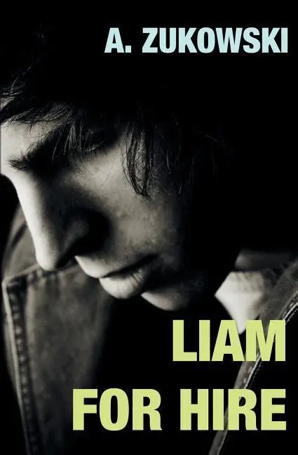 Cover: 9781786452443 | Liam For Hire | A. Zukowski | Taschenbuch | Englisch | 2018