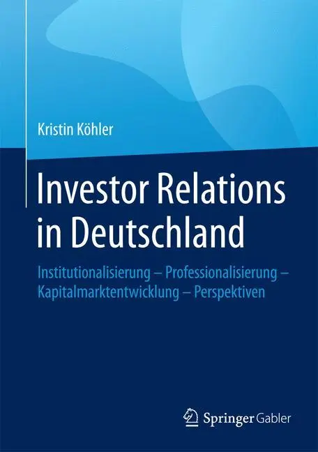 Cover: 9783658092443 | Investor Relations in Deutschland | Kristin Köhler | Buch | xxvi