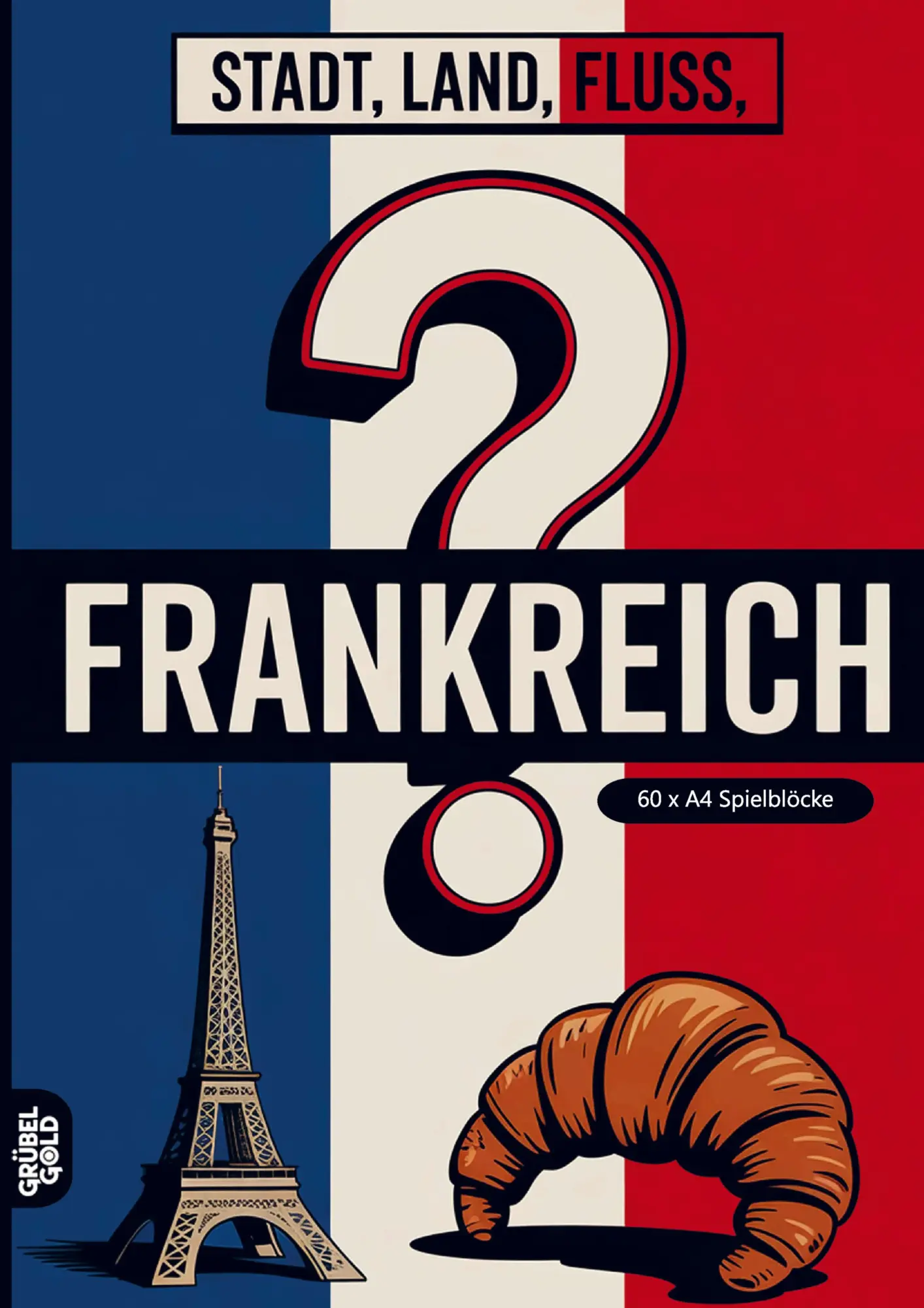 Cover: 9783693192443 | Stadt, Land, Fluss, Frankreich | Grübelgold Rätselhefte | Taschenbuch