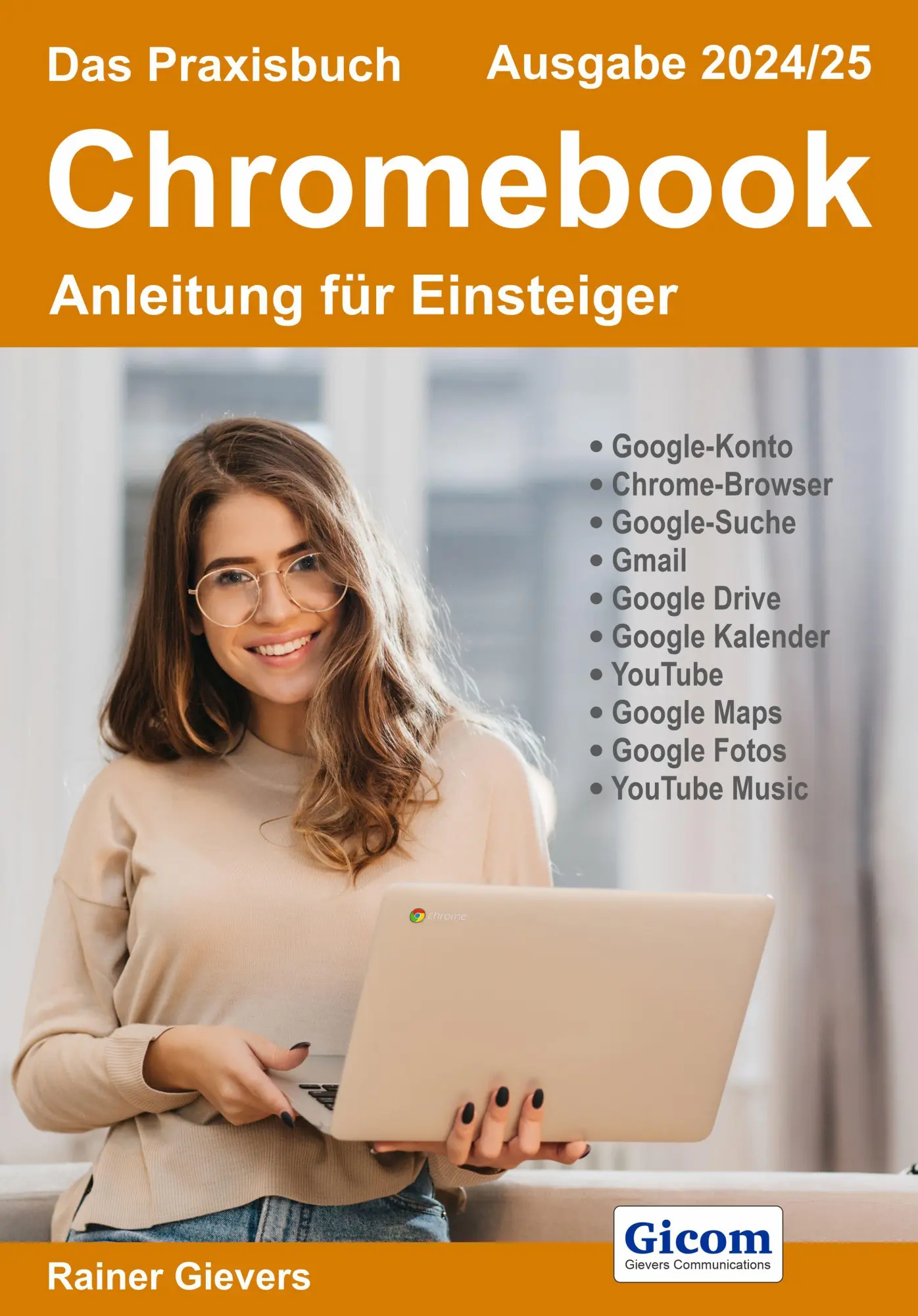 Cover: 9783964692443 | Das Praxisbuch Chromebook - Anleitung für Einsteiger (Ausgabe 2024/25) Cover: 9783964692443 | Das Praxisbuch Chromebook - Anleitung für Einsteiger (Ausgabe 2024/25)