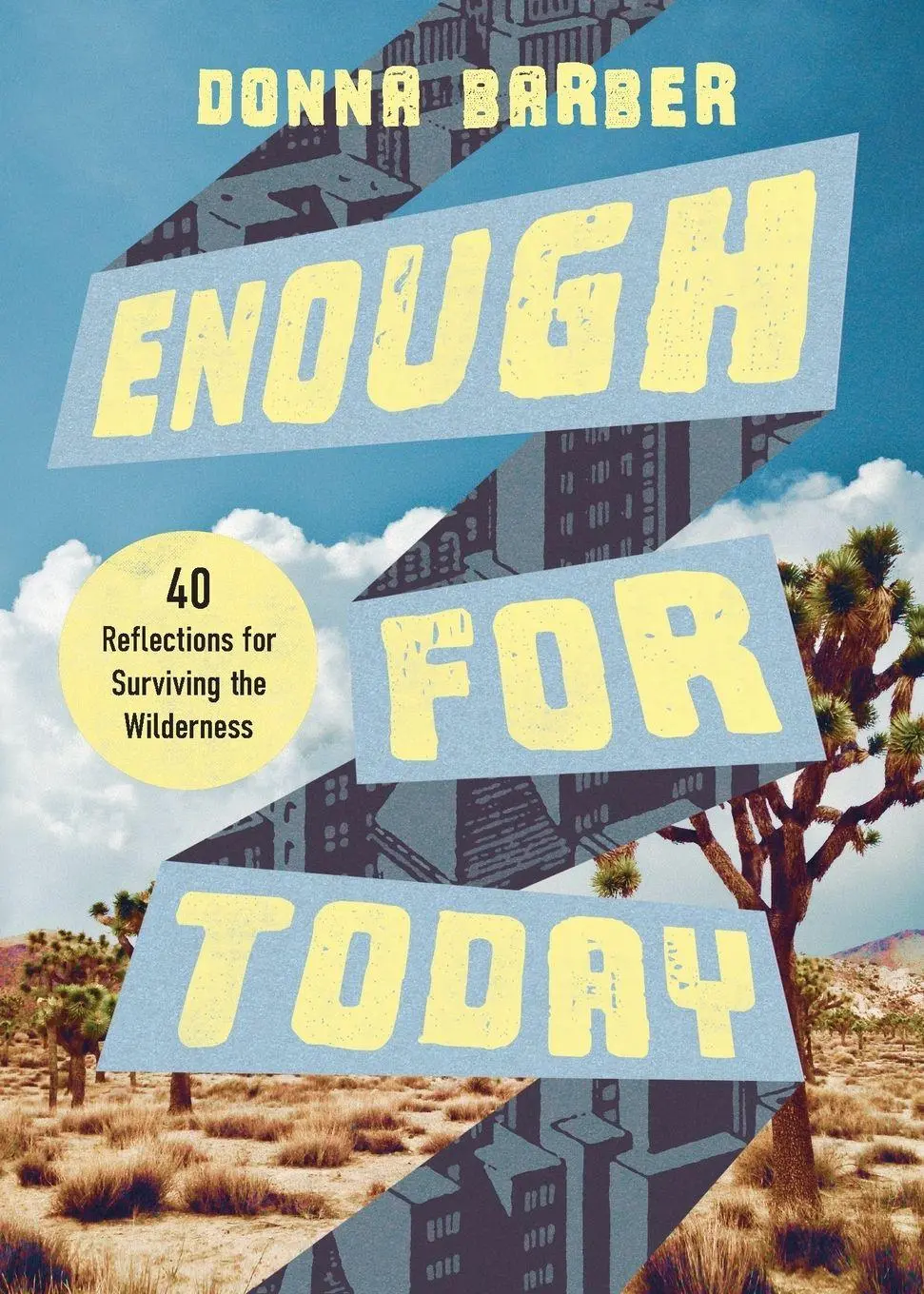Cover: 9781514012543 | Enough for Today | Forty Reflections for Surviving the Wilderness