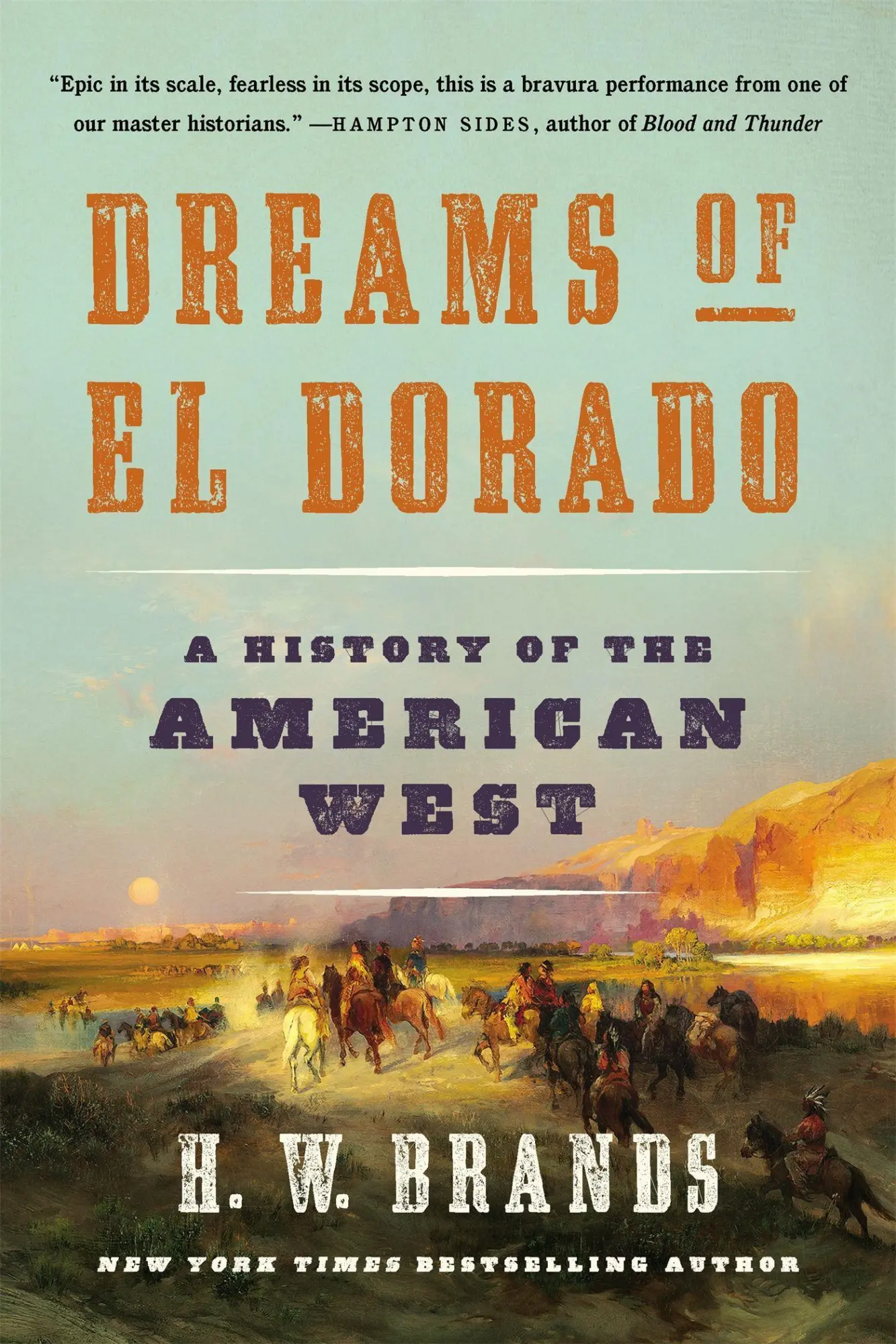 Cover: 9781541672543 | Dreams of El Dorado | A History of the American West | H W Brands