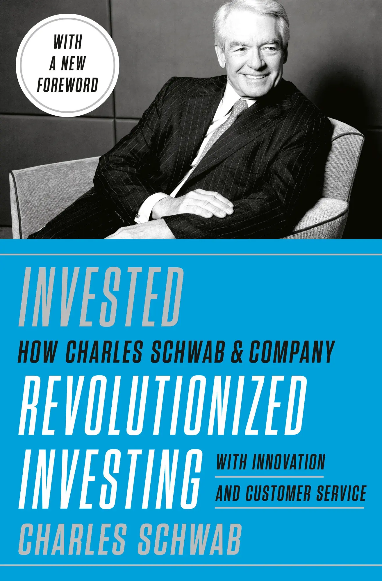 Cover: 9781984822543 | Invested: Changing Forever the Way Americans Invest | Charles Schwab