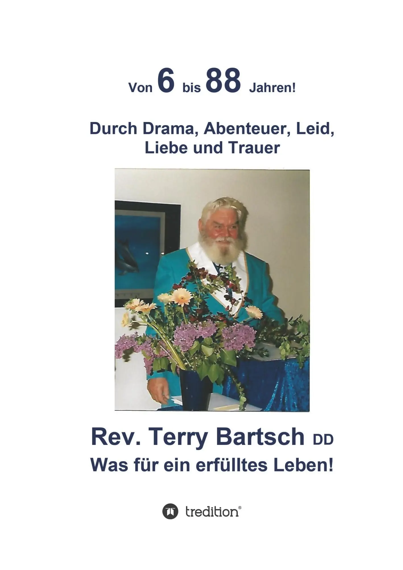 Cover: 9783347052543 | Von 6 bis 88 Jahren! | Durch Drama, Abenteuer, Leid, Liebe und Trauer