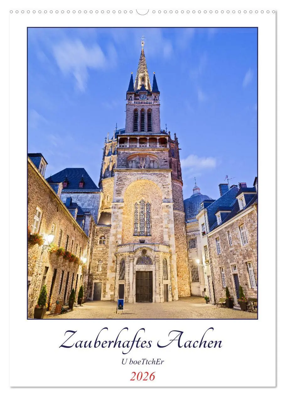 Cover: 9783516342543 | Zauberhaftes Aachen (Wandkalender 2026 DIN A2 hoch), CALVENDO...