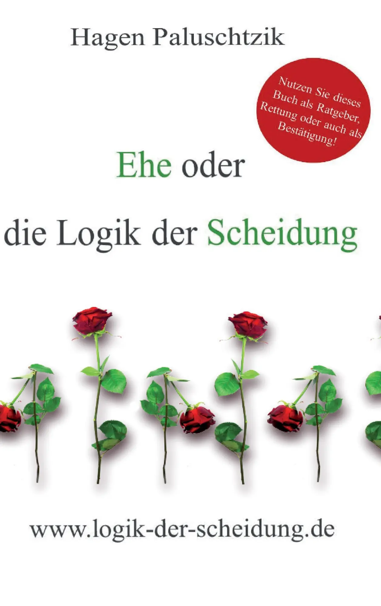 Cover: 9783734762543 | Ehe oder die Logik der Scheidung | Hagen Paluschtzik | Taschenbuch