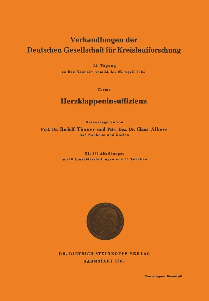 Herzklappeninsuffizienz (Verhandlungen der Deutschen Gesellschaft für Herz- und Kreislaufforschung) (German Edition) (Verhandlungen der Deutschen ... Herz- und Kreislaufforschung, 31, Band 31)