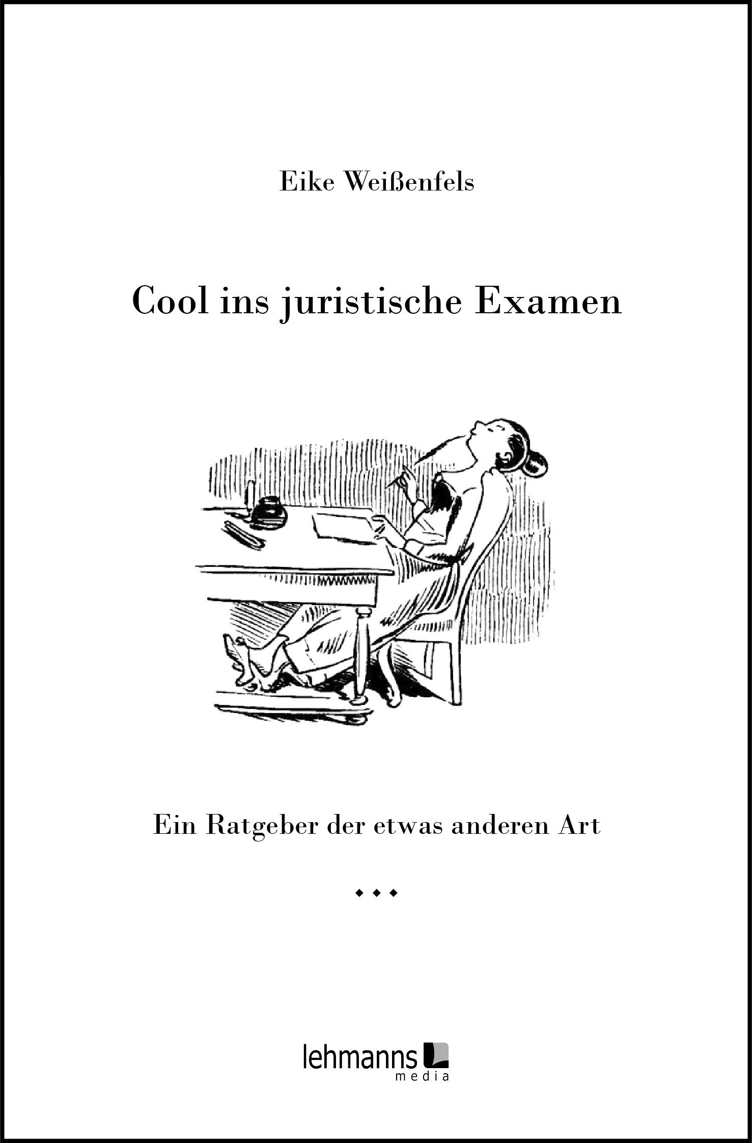Cover: 9783965432543 | Cool ins juristische Examen | Ein Ratgeber der etwas anderen Art