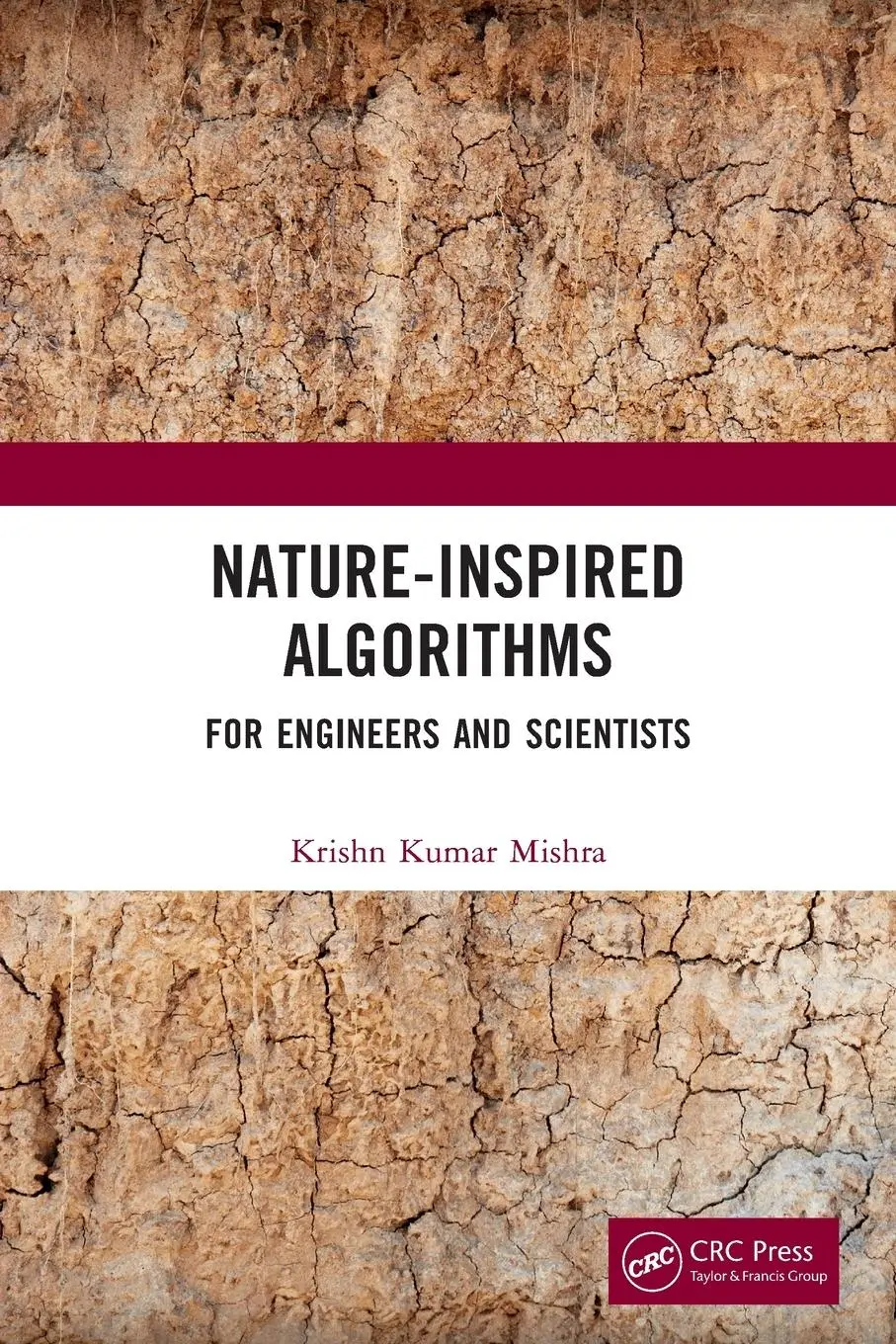 Cover: 9781032322643 | Nature-Inspired Algorithms | For Engineers and Scientists | Mishra