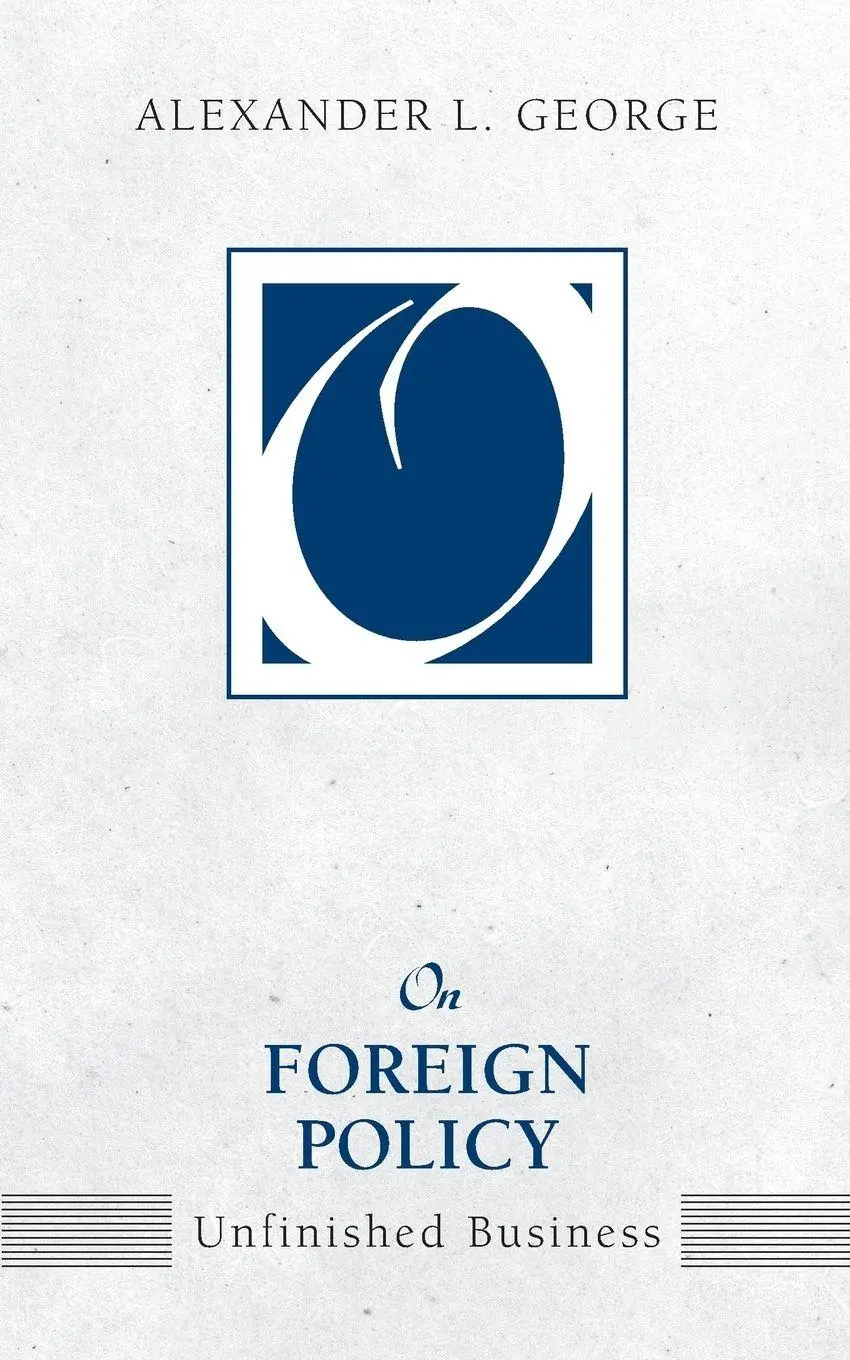 Cover: 9781594512643 | On Foreign Policy | Unfinished Business | Alexander L. George | Buch