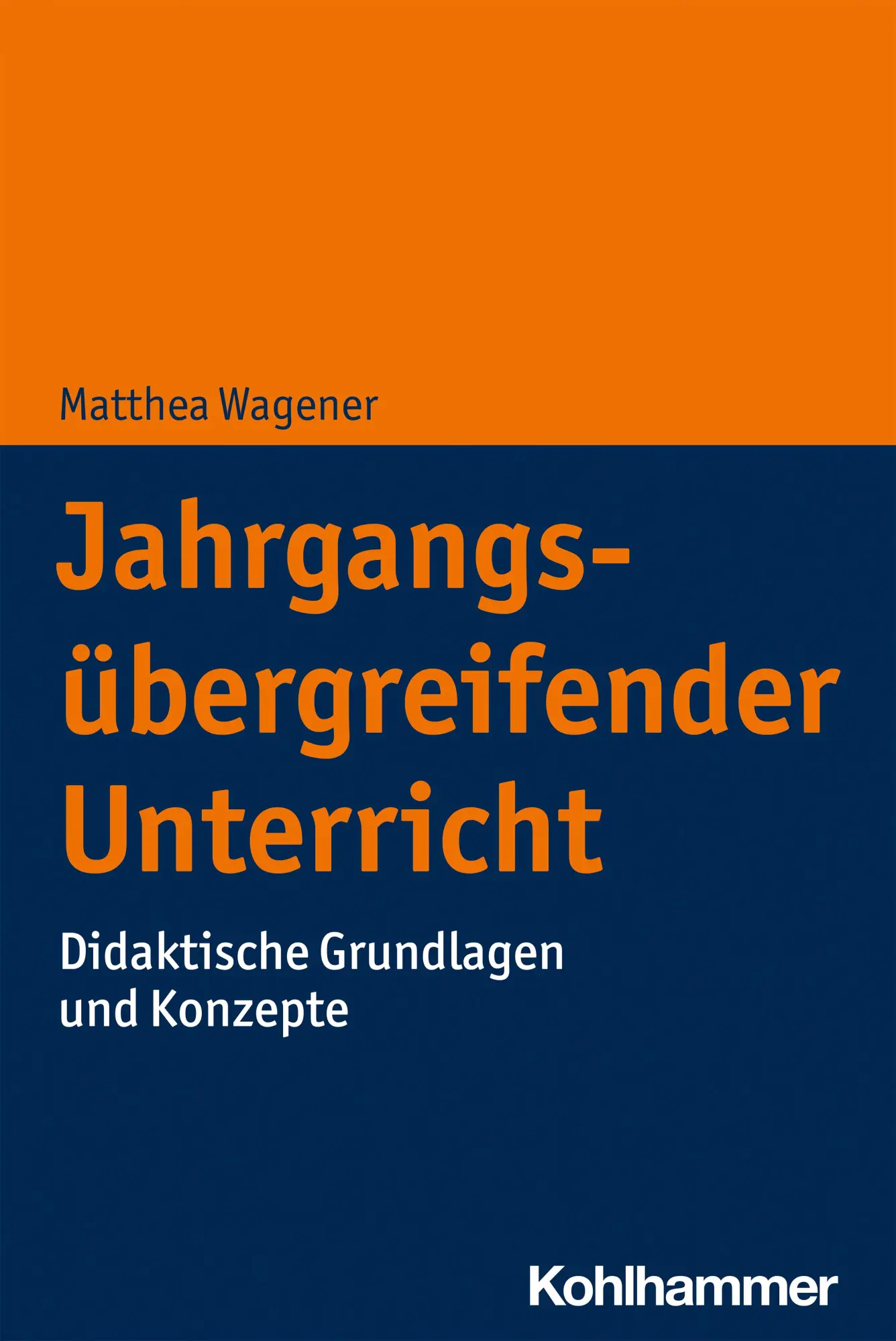 Cover: 9783170352643 | Jahrgangsübergreifender Unterricht | Matthea Wagener | Taschenbuch