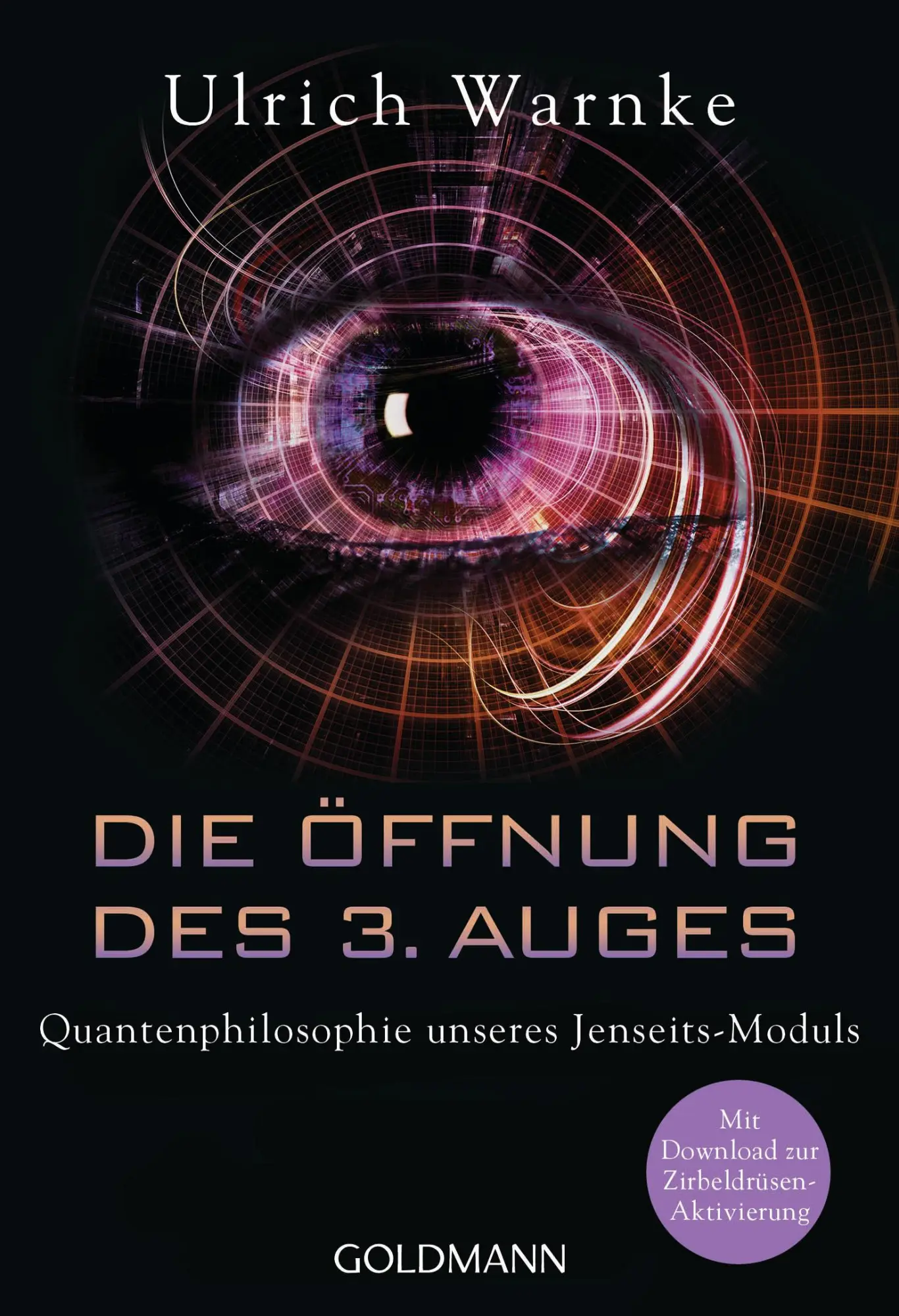 Cover: 9783442222643 | Die Öffnung des 3. Auges | Ulrich Warnke | Taschenbuch | 448 S. | 2019