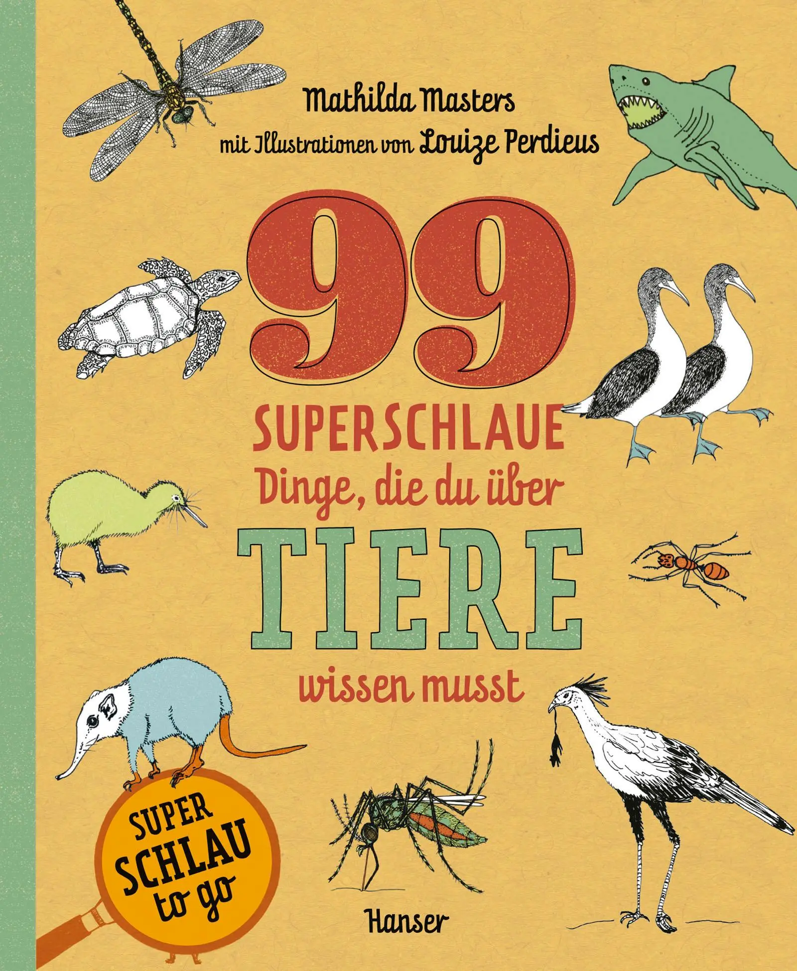 Cover: 9783446282643 | 99 superschlaue Dinge, die du über Tiere wissen musst (Superschlau...