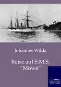 Cover: 9783864442643 | Reise auf S.M.S. "Möwe" | Streifzüge in Südseekolonien und Ostasien