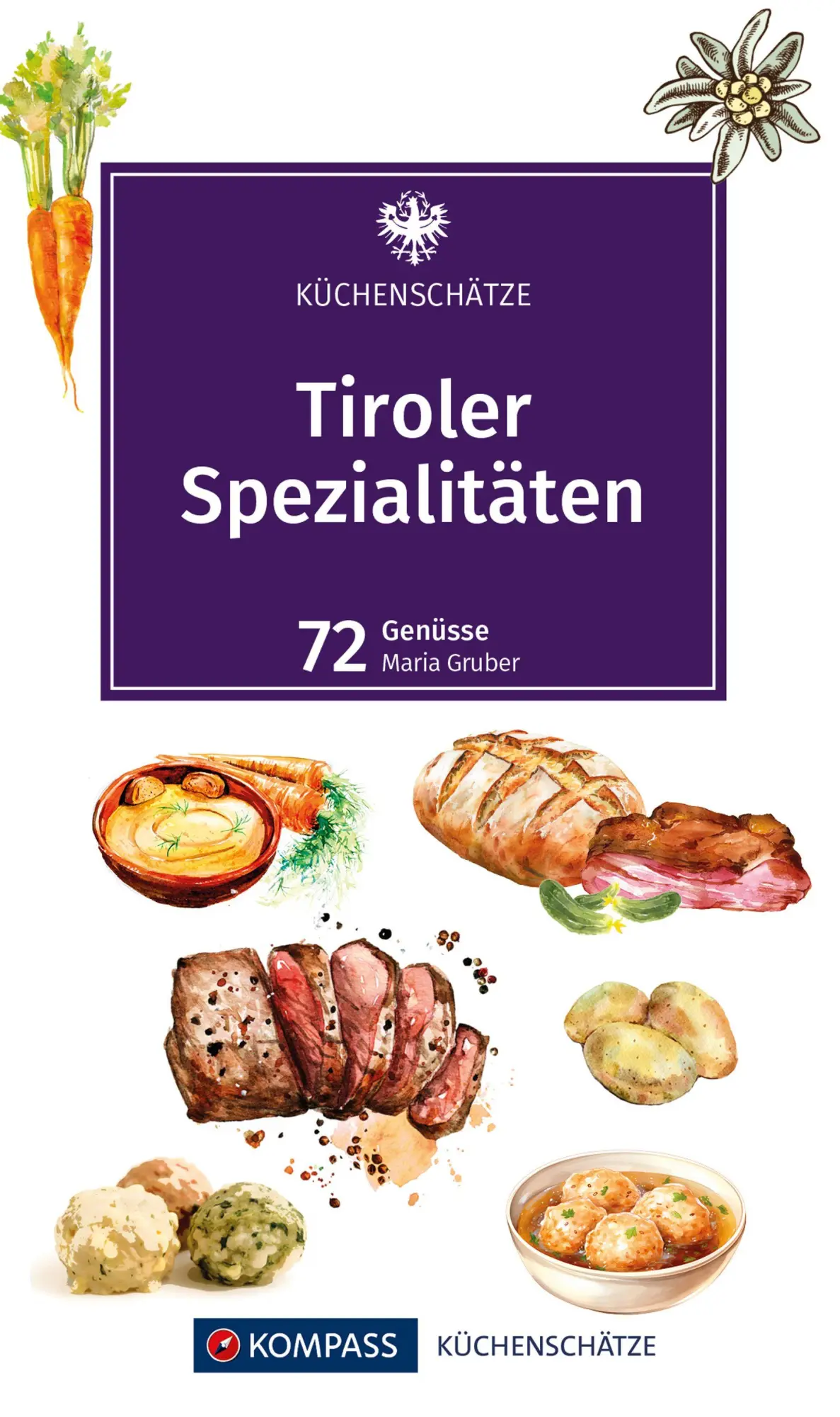 Cover: 9783991542643 | KOMPASS Küchenschätze Tiroler Spezialitäten | Maria Gruber | Buch