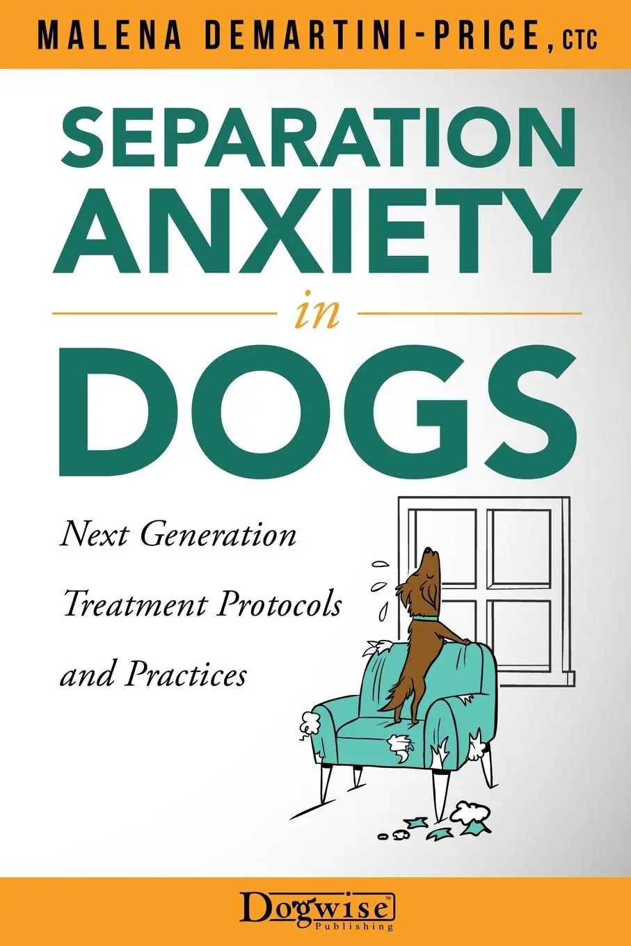 Cover: 9781617812743 | Separation Anxiety in Dogs - Next Generation Treatment Protocols...