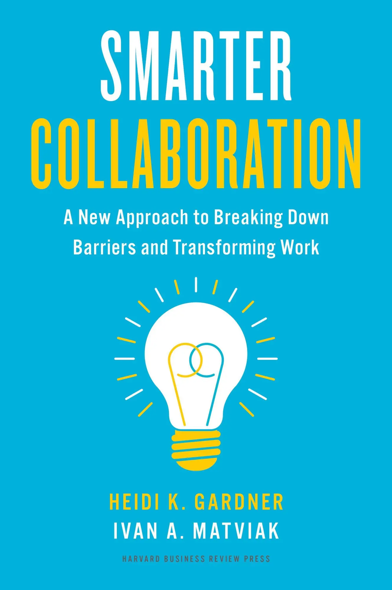 Cover: 9781647822743 | Smarter Collaboration | Heidi K. Gardner (u. a.) | Buch | XII | 2022