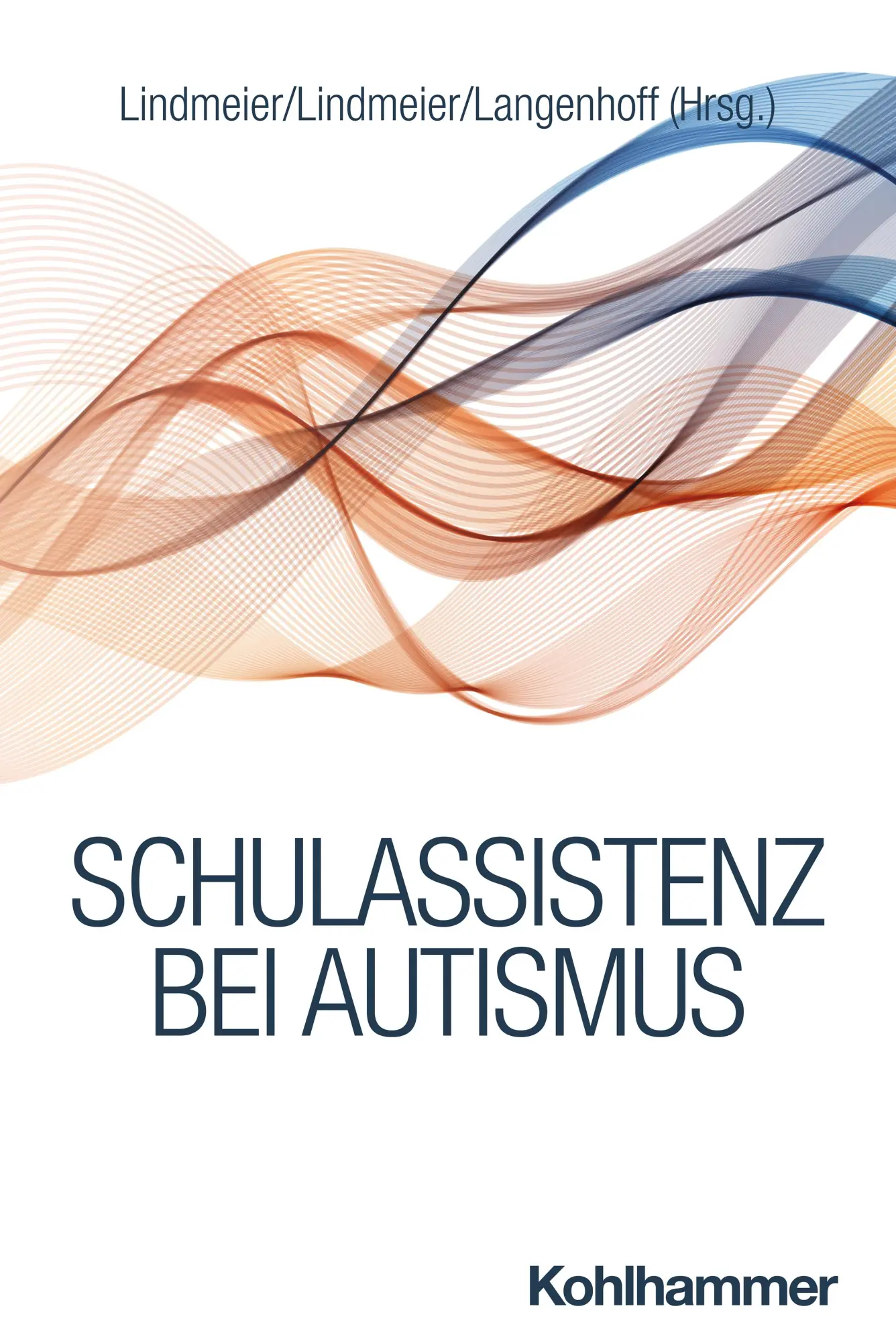 Cover: 9783170412743 | Schulassistenz bei Autismus | Christian Lindmeier (u. a.) | Buch