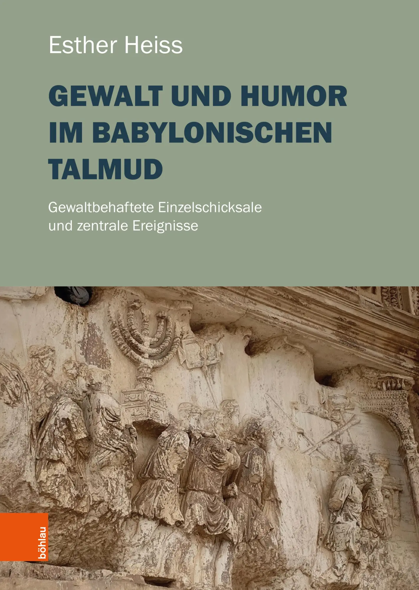 Gewalt und Humor im Babylonischen Talmud: Gewaltbehaftete Einzelschicksale und zentrale Ereignisse