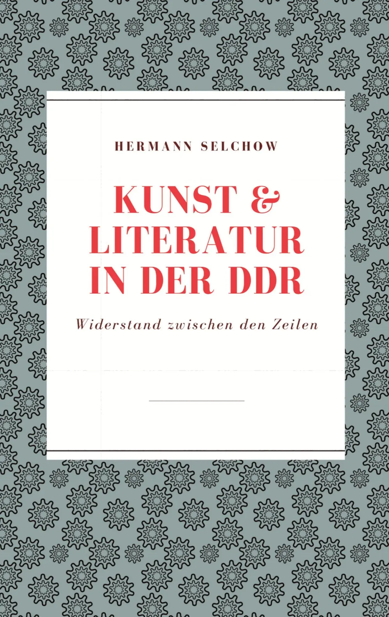 Cover: 9783384282743 | Kunst &amp; Literatur in der DDR | Widerstand zwischen den Zeilen | Buch