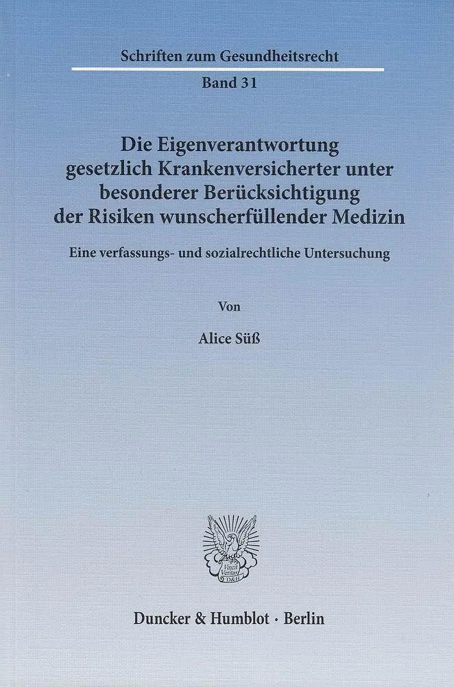 Cover: 9783428142743 | Die Eigenverantwortung gesetzlich Krankenversicherter unter...