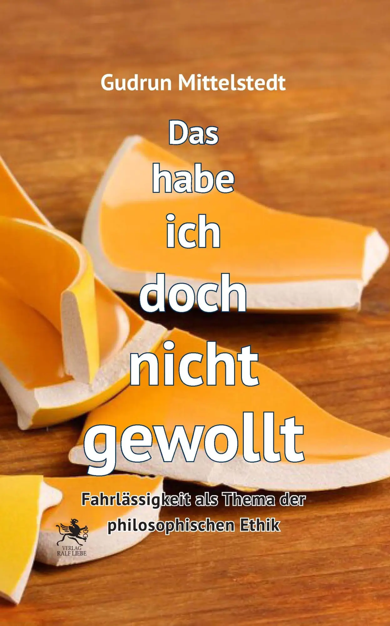 Cover: 9783948682743 | Das habe ich doch nicht gewollt | Gudrun Mittelstedt | Buch | Deutsch