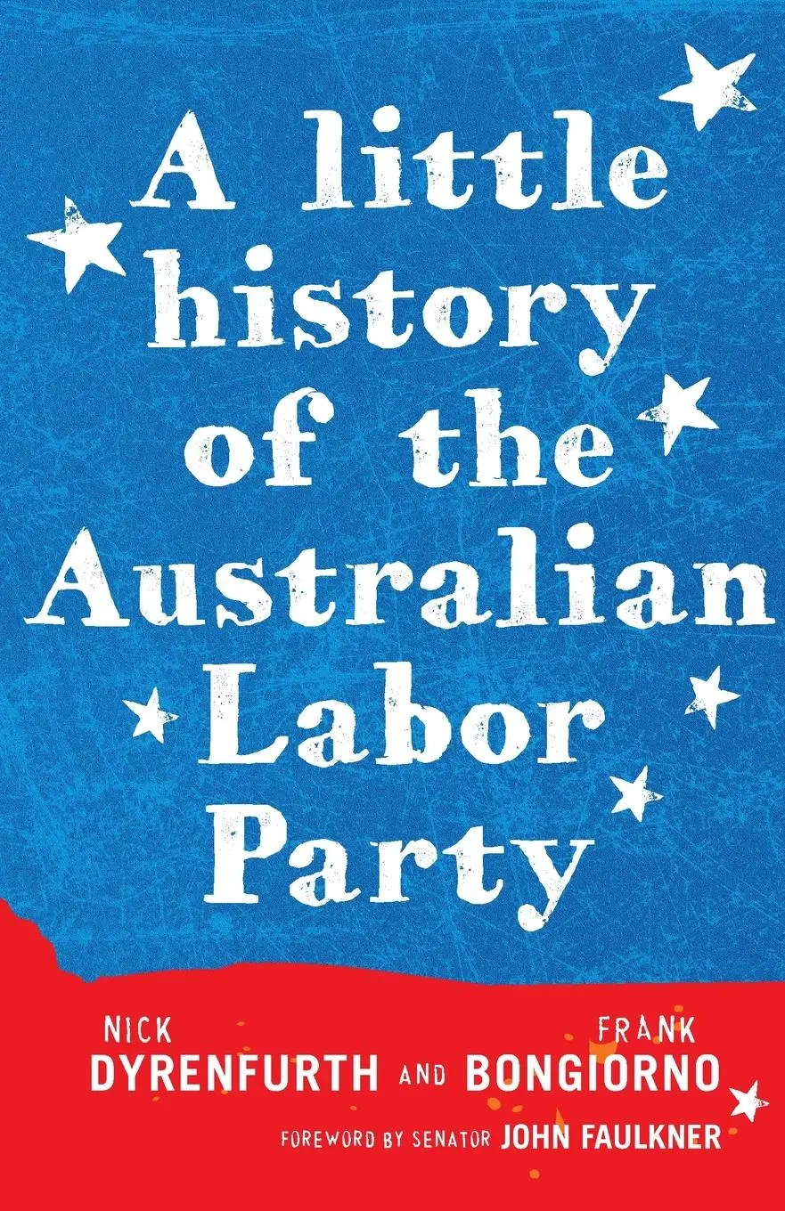 Cover: 9781742232843 | A Little History of the Australian Labor Party | Dyrenfurth (u. a.)