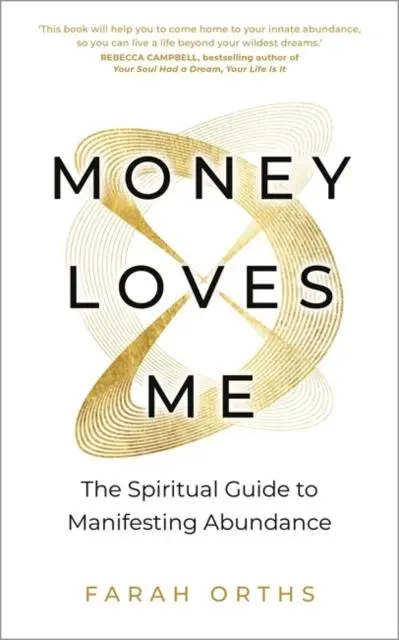 Cover: 9781837822843 | Money Loves Me | The Spiritual Guide to Manifesting Abundance | Orths