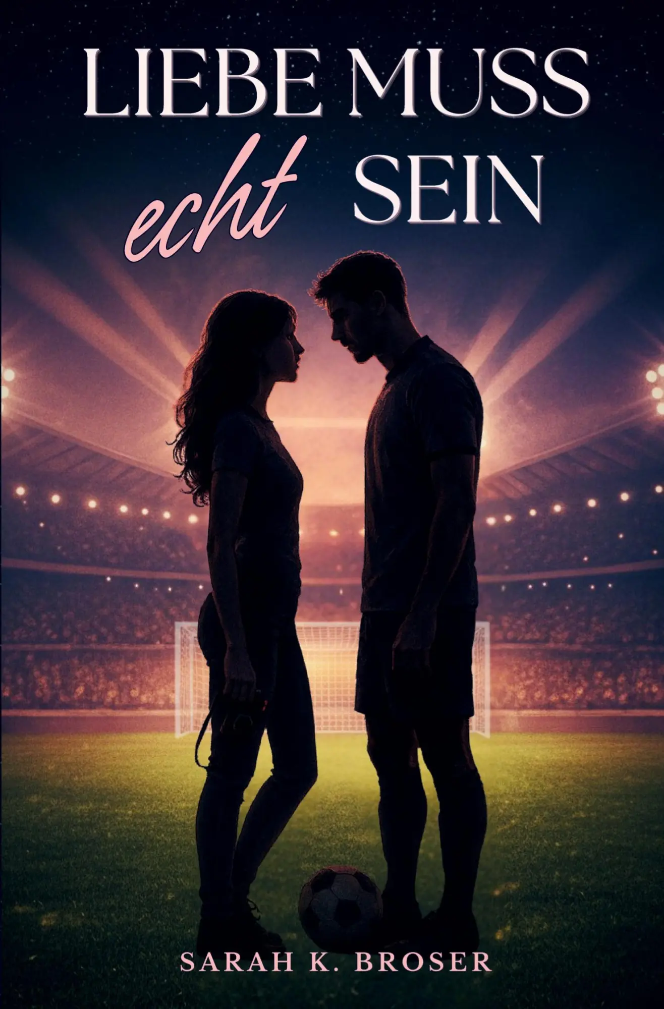 Cover: 9783384722843 | Liebe muss echt sein | Sarah K. Broser | Taschenbuch | 300 S. | 2025