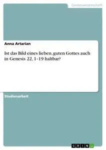 Cover: 9783668952843 | Ist das Bild eines lieben, guten Gottes auch in Genesis 22, 1¿19...