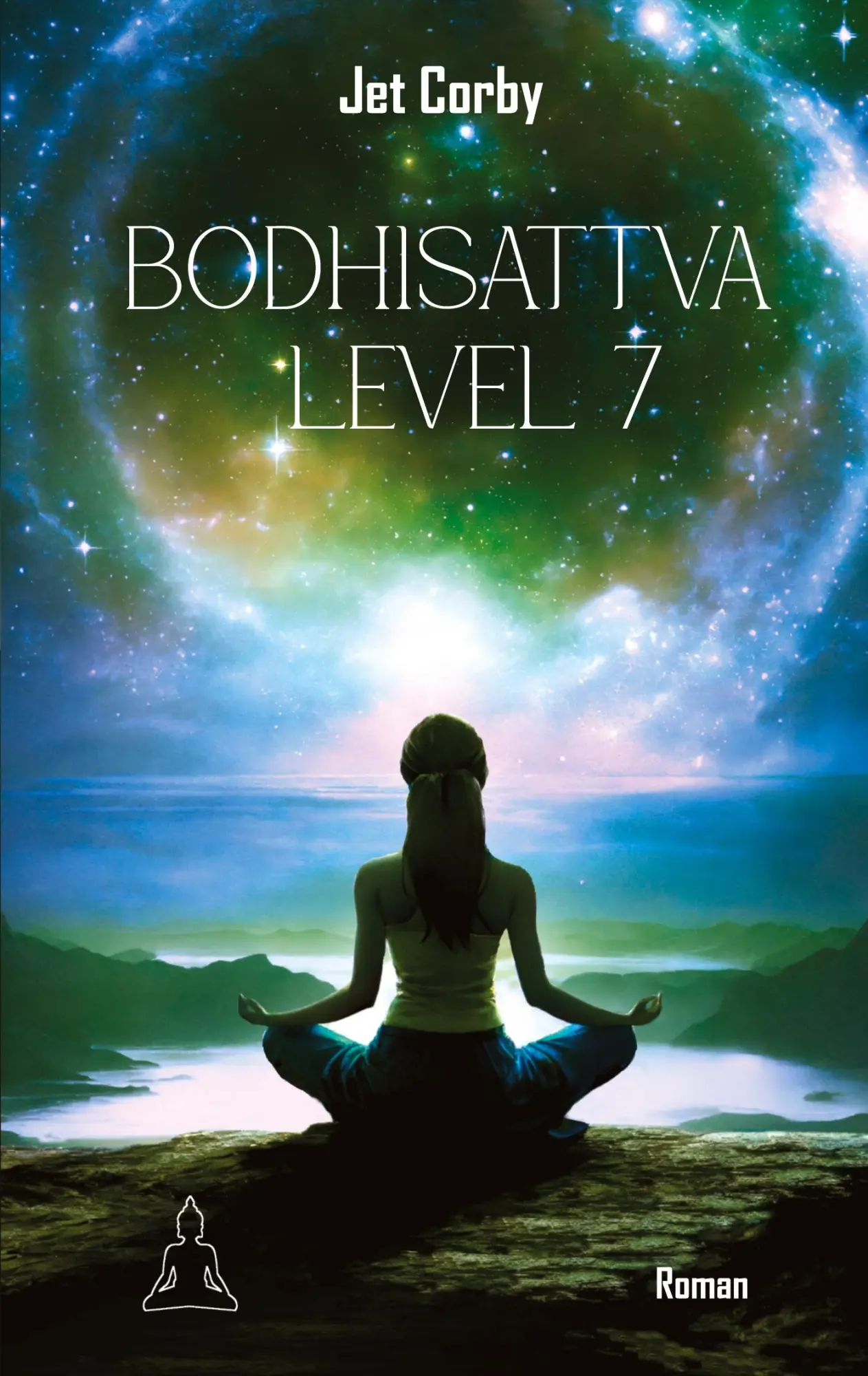 Cover: 9783695132843 | Bodhisattva Level 7 | Jet Corby | Taschenbuch | 260 S. | Deutsch