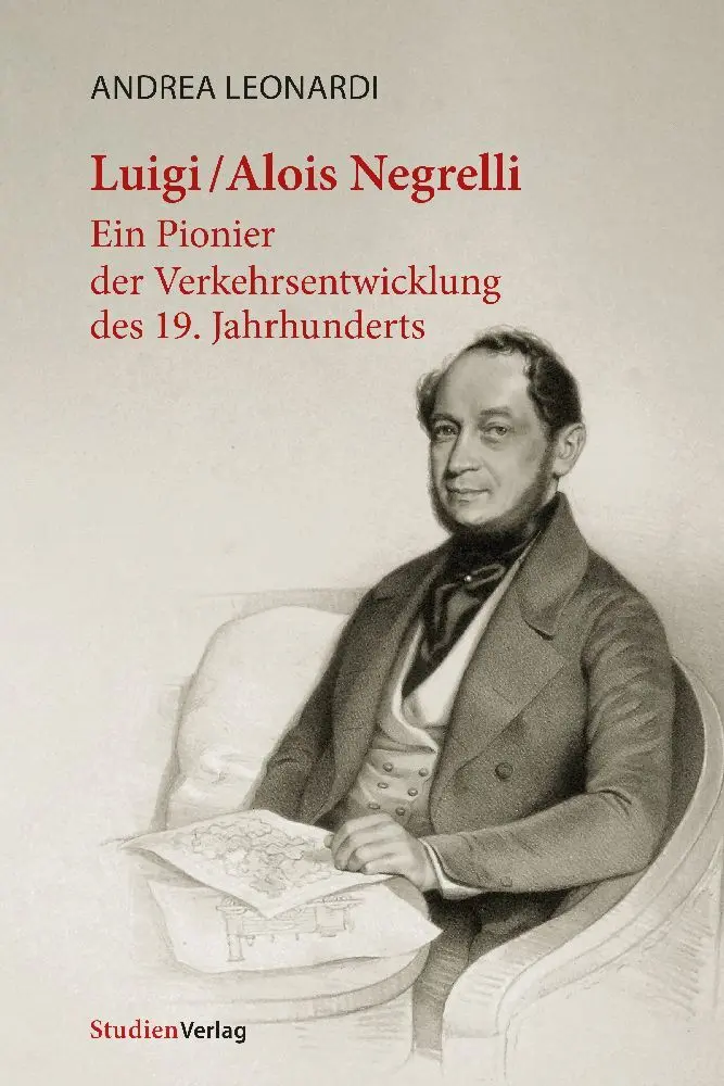 Cover: 9783706562843 | Luigi/Alois Negrelli | Andrea Leonardi | Taschenbuch | 242 S. | 2023