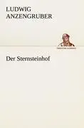Cover: 9783842402843 | Der Sternsteinhof | Ludwig Anzengruber | Taschenbuch | 288 S. | 2012