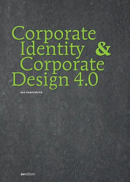 Cover: 9783899862843 | Corporate Identity &amp; Corporate Design 4.0 | Das Kompendium | Buch