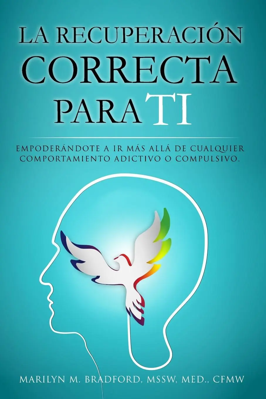 Cover: 9781634932943 | La recuperación correcta para ti (Spanish) | Marilyn M. Bradford