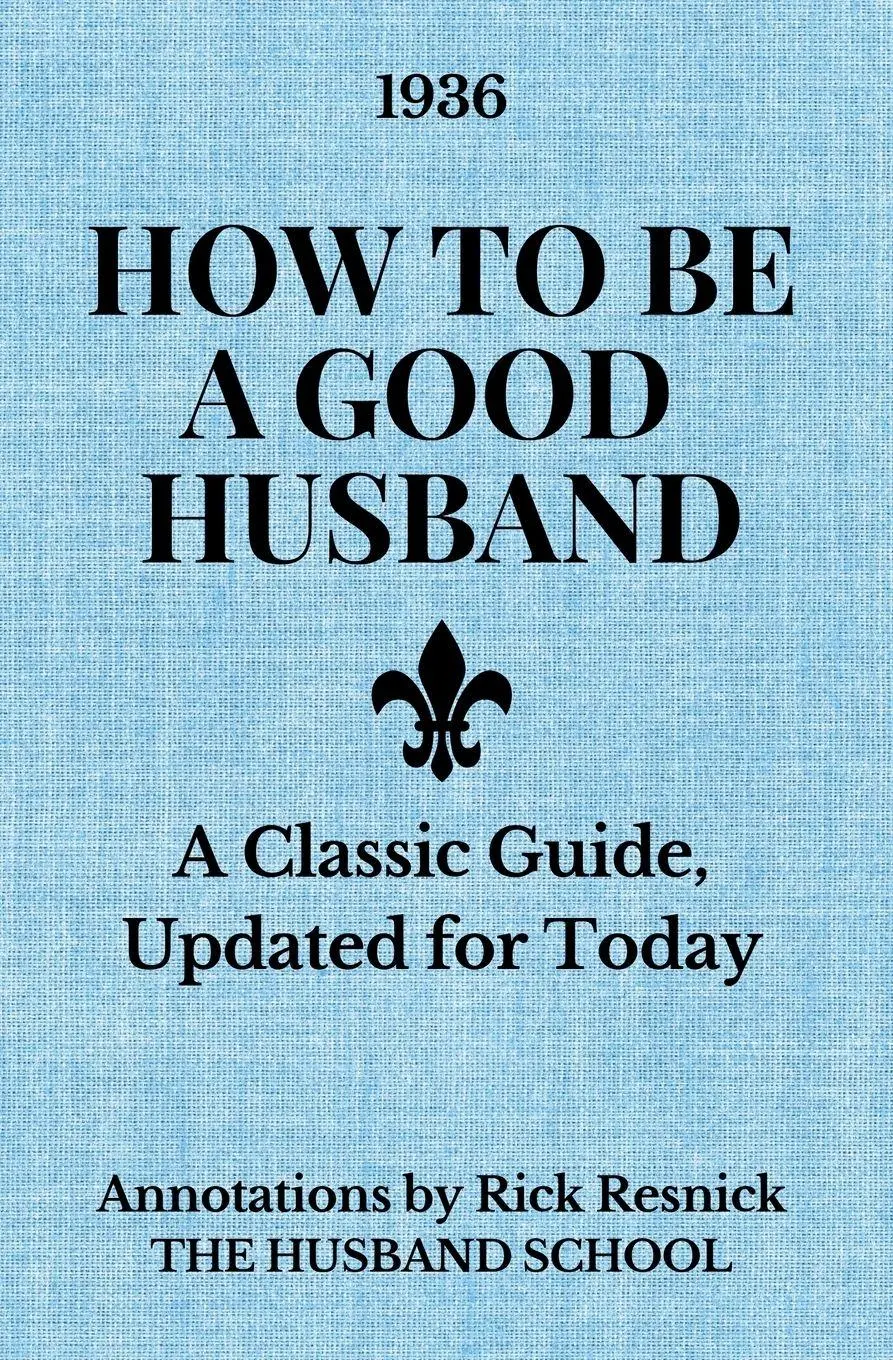 Cover: 9798991242943 | How to Be a Good Husband | A Classic Guide, Updated for Today | Buch