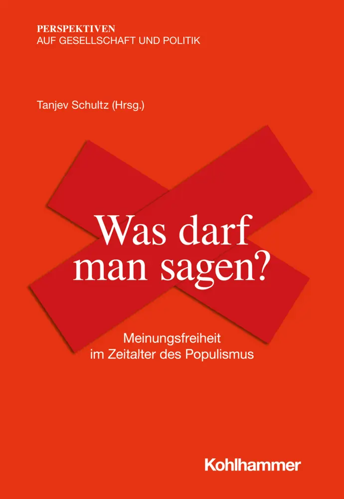 Cover: 9783170383043 | Was darf man sagen? | Meinungsfreiheit im Zeitalter des Populismus