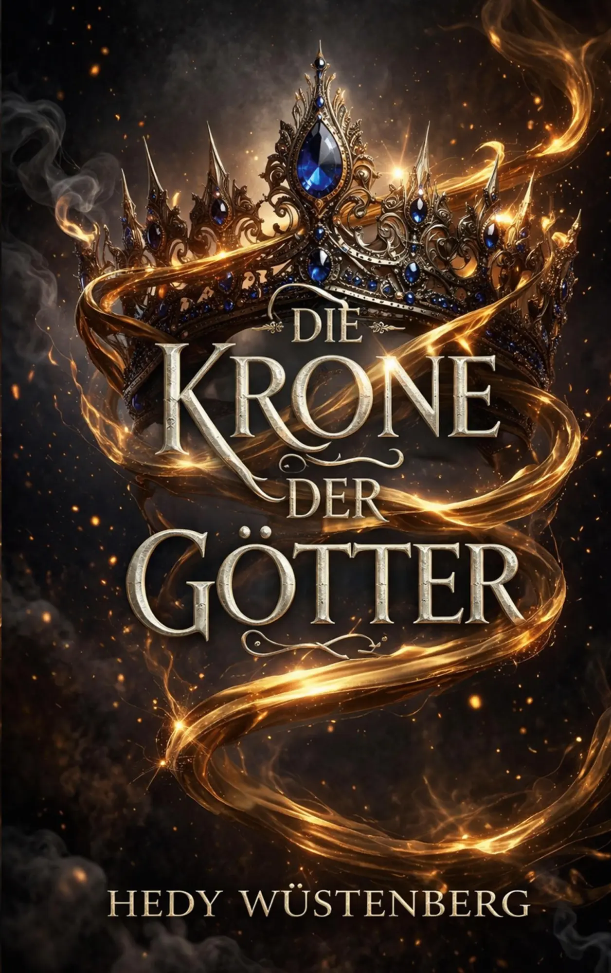 Cover: 9783769363043 | Die Krone der Götter | Hedy Wüstenberg | Taschenbuch | 564 S. | 2026