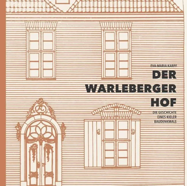 Cover: 9783869353043 | Der Warleberger Hof | Die Geschichte eines Kieler Baudenkmals | Karpf