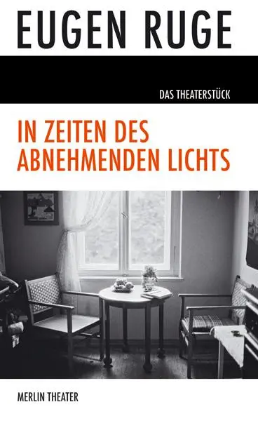 Cover: 9783875363043 | In Zeiten des abnehmenden Lichts | Theaterstück | Eugen Ruge | Buch Cover: 9783875363043 | In Zeiten des abnehmenden Lichts | Theaterstück | Eugen Ruge | Buch