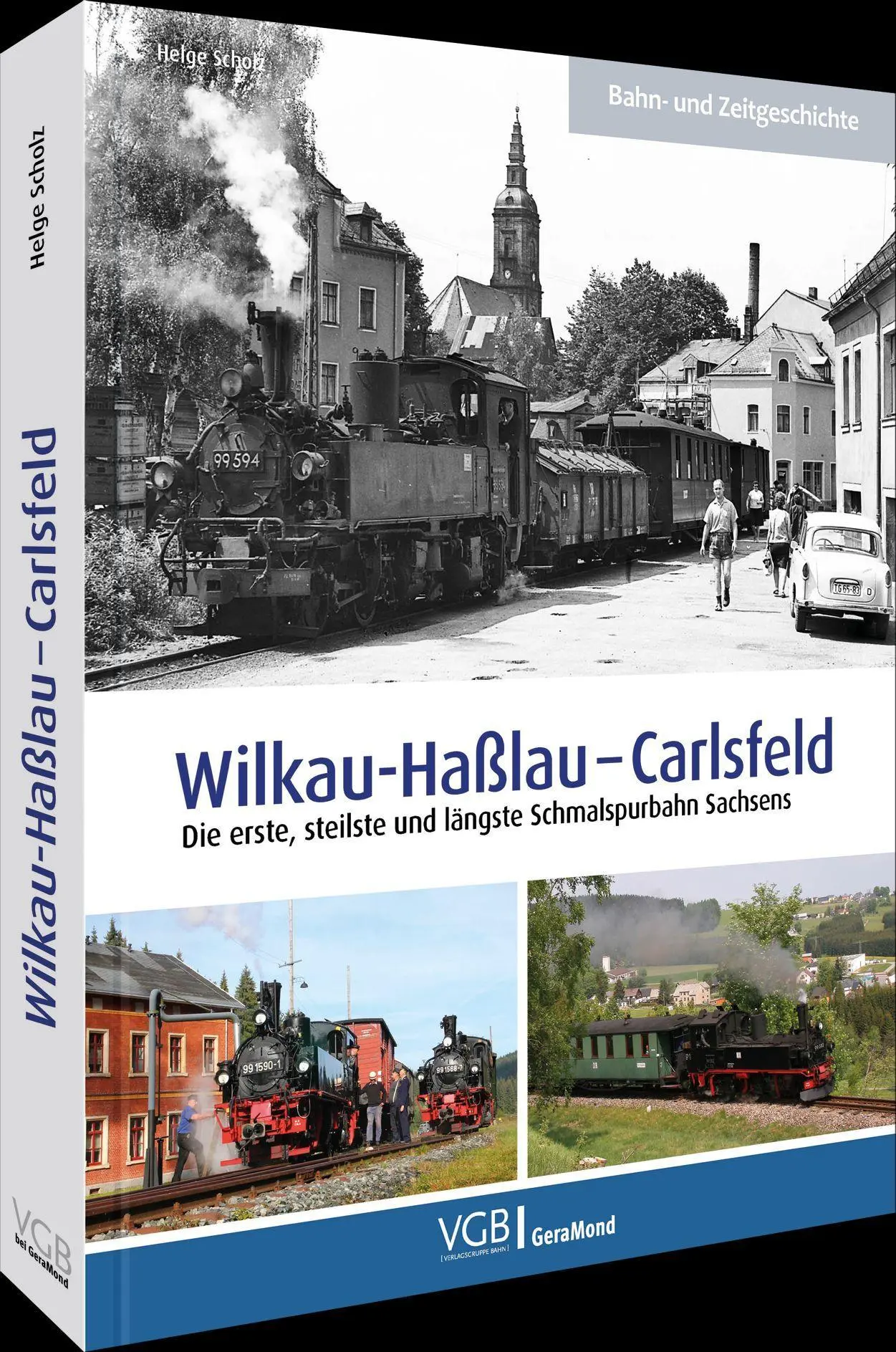Cover: 9783964533043 | Wilkau-Haßlau - Carlsfeld | Helge Scholz | Buch | Verlagsgruppe Bahn