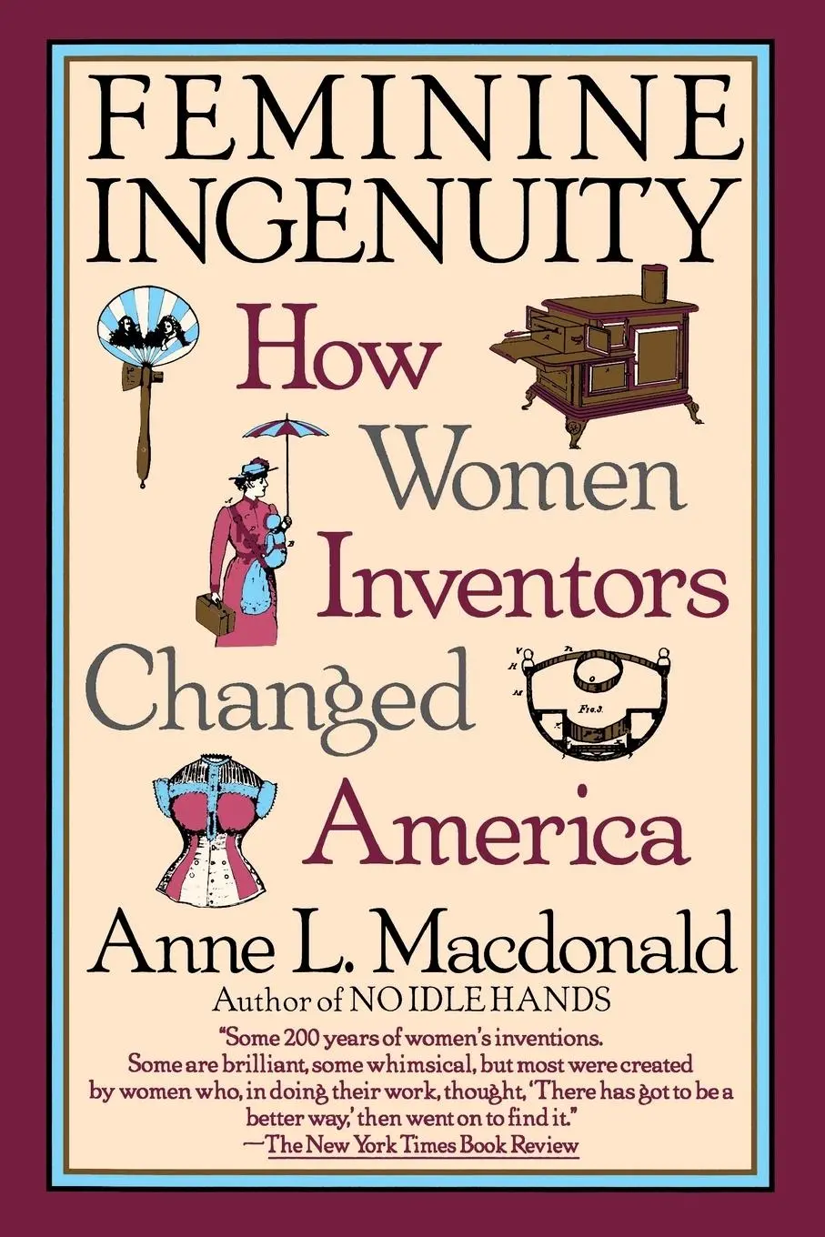 Cover: 9780345383143 | Feminine Ingenuity | How Women Inventors Changed America | Macdonald